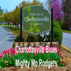 Charlottesville Blues - Single by Mighty Mo Rodgers album reviews, ratings, credits