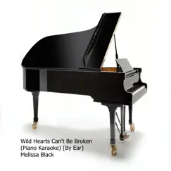 Wild Hearts Can't Be Broken (Piano Karaoke) [By Ear] Song Lyrics