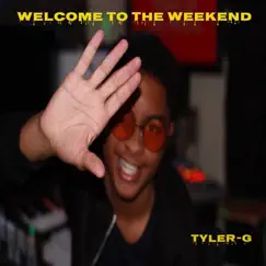 Welcome to the Weekend Song Lyrics