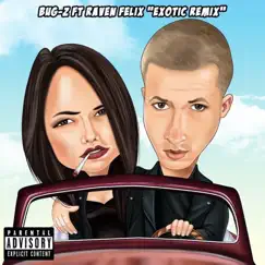 Exotic Remix (feat. Raven Felix) - Single by Bug-Z album reviews, ratings, credits