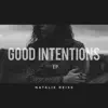 Good Intentions EP album lyrics, reviews, download