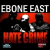 HATE CRIME - f**k facebook (feat. Snacc Time Ent.) [Ebone East Remix] - Single album lyrics, reviews, download