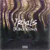 Trials and Tribulations album lyrics, reviews, download