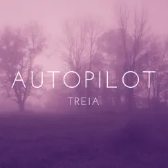 Autopilot - Single by Treia album reviews, ratings, credits
