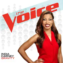 Gravity (The Voice Performance) - Single by India Carney album reviews, ratings, credits