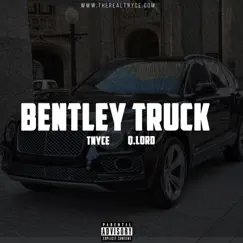 Bentley Truck (feat. Q.Lord) Song Lyrics