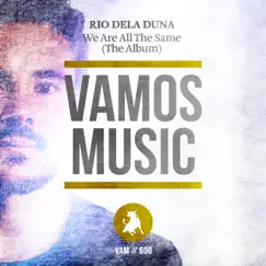 We Are All the Same (The Album) by Rio Dela Duna album reviews, ratings, credits