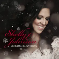 Christmas Is Beautiful by Shelly E. Johnson album reviews, ratings, credits