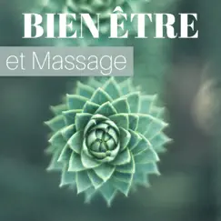 Bien Être et Massage - New age musique pour relax totale en spa by Musique Relaxante Univers album reviews, ratings, credits