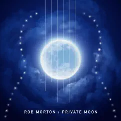 Private Moon by Rob Morton album reviews, ratings, credits
