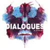 Dialogues album lyrics, reviews, download