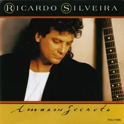 Amazon Secrets by Ricardo Silveira album reviews, ratings, credits