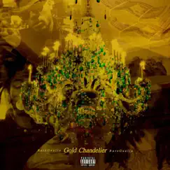 Gold Chandelier by Rare Gualla album reviews, ratings, credits