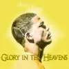 Glory in the Heavens - Single album lyrics, reviews, download