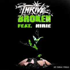 Broken (feat. Hirie) - Single by Thrive album reviews, ratings, credits