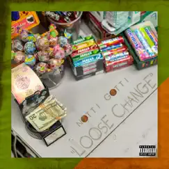 Loose Change - Single by Notti Gotti album reviews, ratings, credits