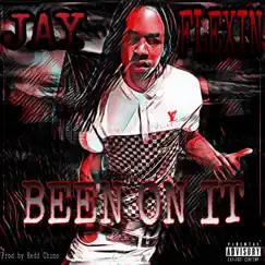 Been on It by Jay Flexin album reviews, ratings, credits