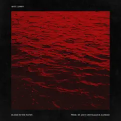 Blood in the Water - Single by Witt Lowry album reviews, ratings, credits