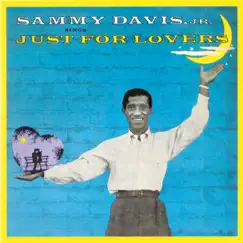 Sammy Davis Jr. Sings Just For Lovers by Sammy Davis, Jr. album reviews, ratings, credits