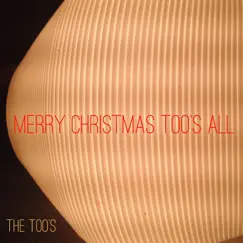 Merry Christmas Too's All - Single by The Too's album reviews, ratings, credits