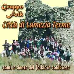 Canti E Danze Del Folklore Calabrese by Gruppo Folk Città Di Lamezia Terme album reviews, ratings, credits