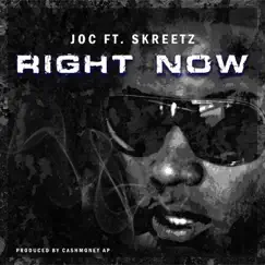 Right Now (feat. Streets) - Single by Joc album reviews, ratings, credits