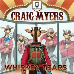 Whiskey Tears - Single (feat. DJ Fly Guy) - Single by Craig Myers album reviews, ratings, credits