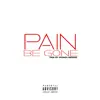 Pain Be Gone - Single album lyrics, reviews, download