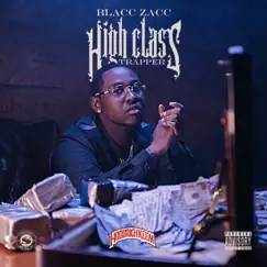 High Class Trapper by Blacc Zacc album reviews, ratings, credits