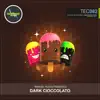 Dark Cioccolato - Single album lyrics, reviews, download