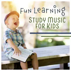 Fun Learning – Study Music for Kids: Easy Education, Smart Relaxation, Genius Children Effect, Simple Concentration, Calm Session by Brain Waves Music Academy album reviews, ratings, credits