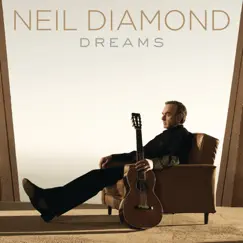 Dreams by Neil Diamond album reviews, ratings, credits