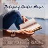 Relaxing Guitar Music - Studying, Focus, Reading album lyrics, reviews, download