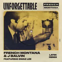 Unforgettable (Latin Remix) [feat. Swae Lee] - Single by French Montana & J Balvin album reviews, ratings, credits