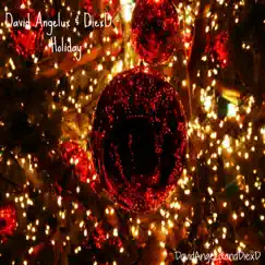 Holiday - Single by David Angelux & DiexD, David Angelux & DiexD album reviews, ratings, credits