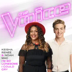 I’m So Lonesome I Could Cry (The Voice Performance) - Single by Keisha Renee & Noah Mac album reviews, ratings, credits