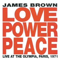 Love Power Peace (Live At The Olympia, Paris, 1971) by James Brown album reviews, ratings, credits