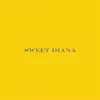 Sweet Diana (feat. Chris) - Single album lyrics, reviews, download