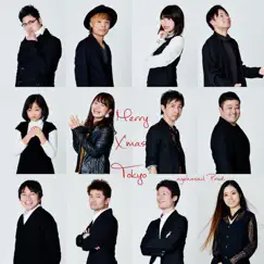 Merry X'mas Tokyo (feat. 伊藤ゆり, 藤井舞乃空, 村山一也, 優花, Takashi, Hajime, Yossy, Bassy, Mr, Junki & 雪奈) - Single by AGEHASOUL Production album reviews, ratings, credits