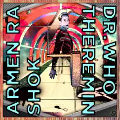 Dr. Who Theremin - Single by Armen Ra & Shok album reviews, ratings, credits