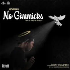No Gimmicks - Single by Hickman L.A. album reviews, ratings, credits