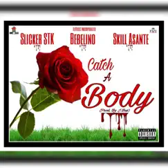 Catch a Body (feat. Bebelino & Skill Asante) Song Lyrics
