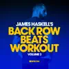 James Haskell's Back Row Beats Workout, Vol. 3 (Mixed) album lyrics, reviews, download