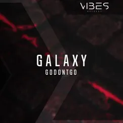 Galaxy - Single by GODONTGO album reviews, ratings, credits