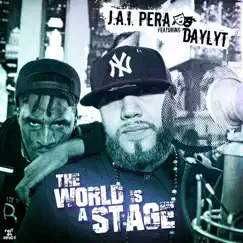 The World Is a Stage (feat. Daylyt) - Single by J.A.I. Pera album reviews, ratings, credits