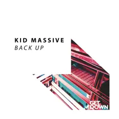 Back Up - Single by Kid Massive album reviews, ratings, credits