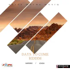 Days to Come Riddim - Single by Jovexx & Marvino album reviews, ratings, credits