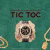 Tic Toc (feat. I Am Justified) - Single album lyrics, reviews, download