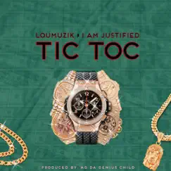 Tic Toc (feat. I Am Justified) Song Lyrics