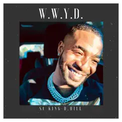 #Wwyd - Single by SC King D.Hill album reviews, ratings, credits